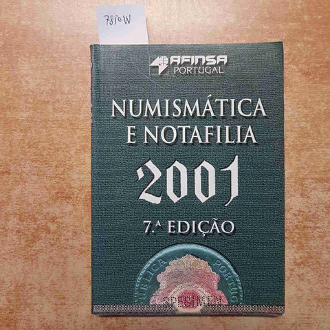 NUMISMATICA E NOTAFILIA 2001 AFINSA PORTUGAL CATALOGO MONETE BANCONOTE