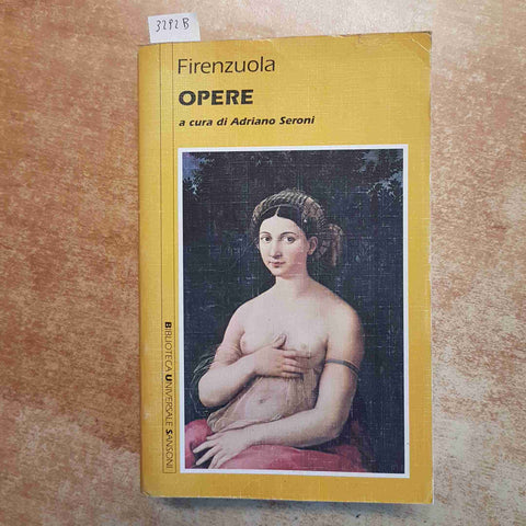 AGNOLO FIRENZUOLA OPERE - SANSONI 1993 ADRIANO SERONI - BIBLIOTECA UNIVERSALE