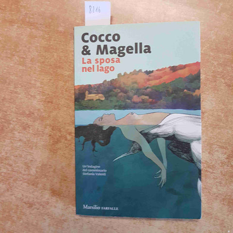 LA SPOSA NEL LAGO - COCCO MAGELLA - MARSILIO FARFALLE - GIALLO NOIR 2019 valenti