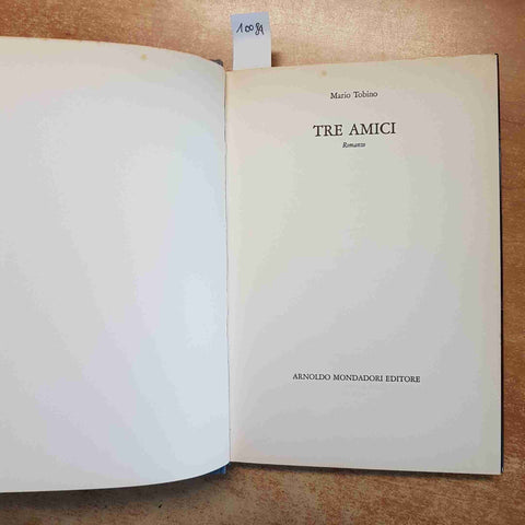 TRE AMICI ROMANZO - MARIO TOBINO 1988 PRIMA EDIZIONE MONDADORI COPERTINA RIGIDA