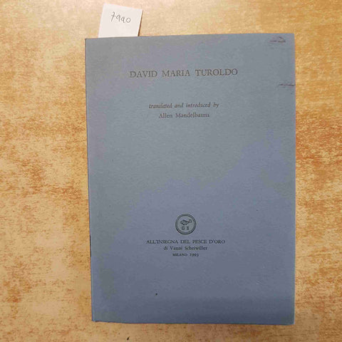 DAVID MARIA TUROLDO - POESIE ITALIANO/INGLESE ALL'INSEGNA DEL PESCE D'ORO 1993