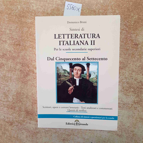 SINTESI DI LETTERATURA ITALIANA II DAL CINQUECENTO AL SETTECENTO Bruni Domenico