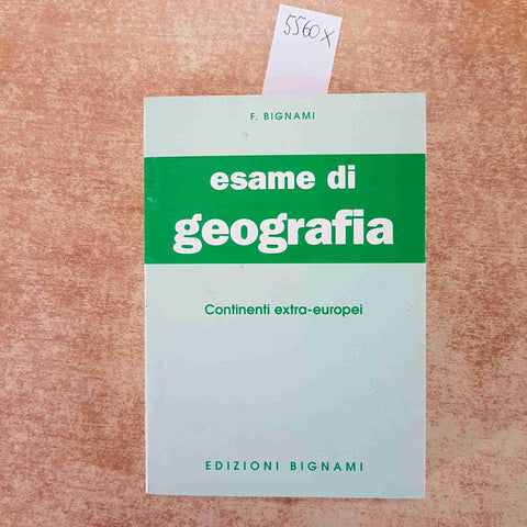 ESAME DI GEOGRAFIA CONTINENTI EXTRA-EUROPEI - 2005 BIGNAMI COMPENDIO ORGANICO