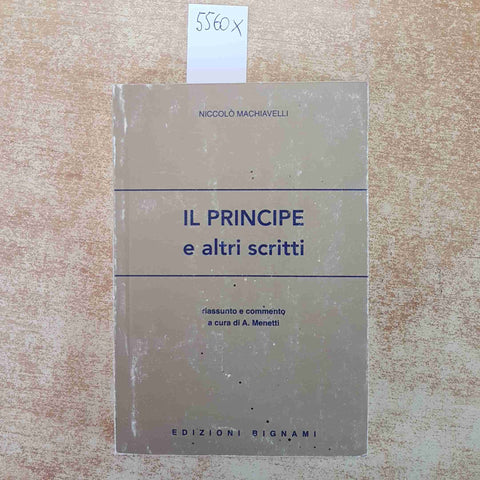NICCOLO' MACHIAVELLI IL PRINCIPE E ALTRI SCRITTI BIGNAMI riassunto e commento