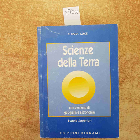 SCIENZE DELLA TERRA CON ELEMENTI GEOGRAFIA ASTRONOMIA SCUOLE SUPERIORI BIGNAMI
