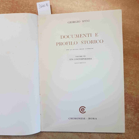 DOCUMENTI E PROFILO STORICO 3 ETA' CONTEMPORANEA GIORGIO SPINI 1975 CREMONESE