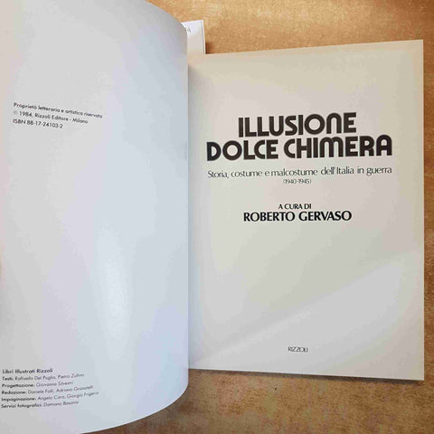 ILLUSIONE DOLCE CHIMERA STORIA COSTUME MALCOSTUME ITALIA GUERRA Gervaso RIZZOLI