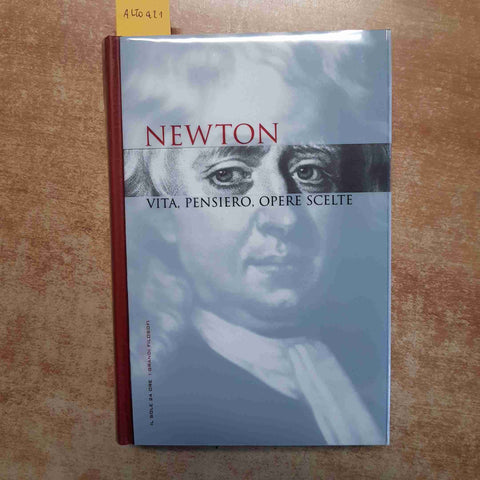 NEWTON VITA PENSIERO OPERE SCELTE FILOSOFIA SCIENZA OTTICA 2006 IL SOLE 24 ORE