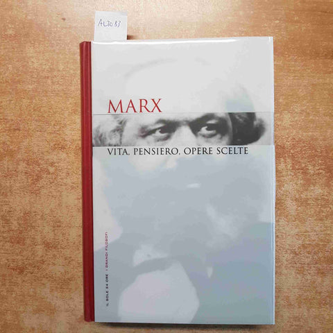 MARX VITA PENSIERO OPERE SCELTE IL CAPITALE MANIFESTO FILOSOFIA 2006 IL SOLE 24