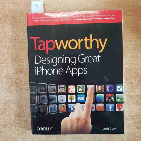 TAPWORTHY DESIGNING GREAT IPHONE APPS - JOSH CLARK 2010 O'REILLY