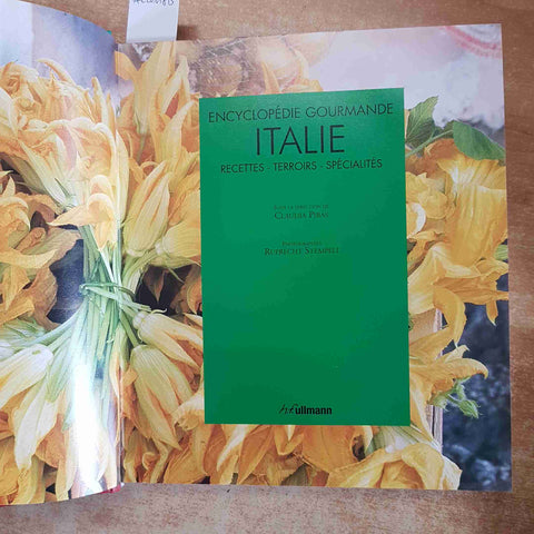 ENCYCLOPEDIE GOURMANDE ITALIE RECETTES TERROIRS SPECIALITES 2015 PIRAS - ULLMANN