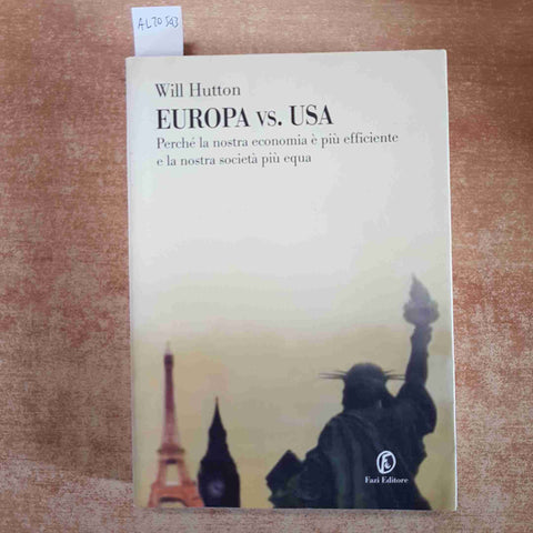 EUROPA VS. USA PERCHE' LA NOSTRA ECONOMIA E' PIU' EFFICIENTE 2003 HUTTON FAZI