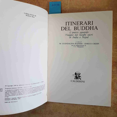 ITINERARI DEL BUDDHA INDIA E NEPAL LUOGHI SACRI VIAGGIO SPIRITUALE 1990 CALDERIN