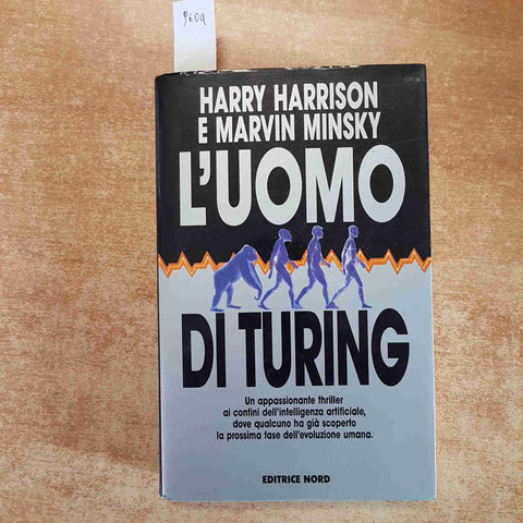 L'UOMO DI TURING - HARRY HARRISON MARVIN MINSKY FANTASCIENZA IA 1994 NORD