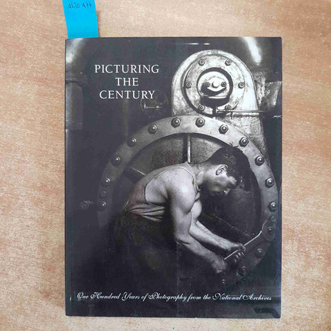PICTURING THE CENTURY ONE HUNDRED YEARS OF PHOTOGRAPHY NATIONAL 1999 BUSTARD