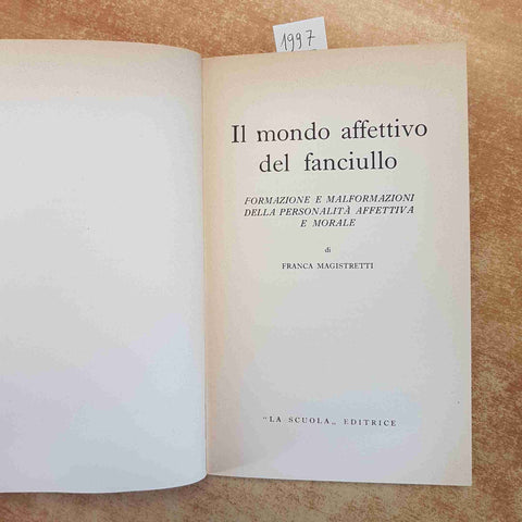 MAGISTRETTI - IL MONDO AFFETTIVO DEL FANCIULLO PERSONALITA' 1954 LA SCUOLA