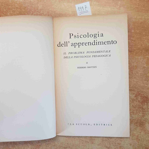 PSICOLOGIA DELL'APPRENDIMENTO PROBLEMA FONDAMENTALE DELLA PEDAGOGIA 1962 BASTIEN