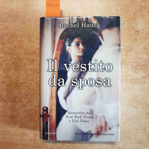 IL VESTITO DA SPOSA RACHEL HAUCK 2017 NEWTON - ROMANZO ROSA STORICO SENTIMENTALE