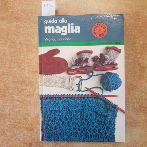 GUIDA ALLA MAGLIA PUNTI CONFEZIONI ACCESSORI HOBBY WANDA BONANDO 1982 MONDADORI