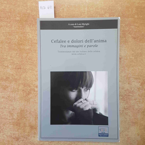 CEFALEE E DOLORI DELL'ANIMA TRA IMMAGINI E PAROLE LARA MERIGHI 2011 cefalea