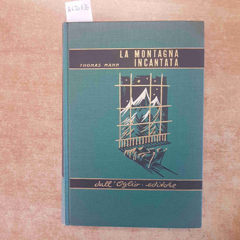 THOMAS MANN - LA MONTAGNA INCANTATA - DALL'OGLIO 1959 ROMANZO CLASSICO Buttafava
