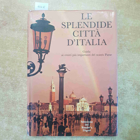 LE SPLENDIDE CITTA' D'ITALIA GUIDA AI CENTRI PIU' IMPORTANTI DEL NOSTRO PAESE