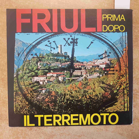 FRIULI PRIMA E DOPO IL TERREMOTO DOCUMENTO STORICO FOTOGRAFICO 1976 CESARE RUSSO