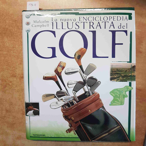 LA NUOVA ENCICLOPEDIA ILLUUSTRATA DEL GOLF - MALCOLM CAMPBELL 2005 MONDADORI