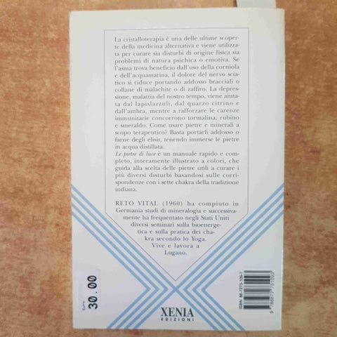 PIETRE DI LUCE  GUIDA PRATICA ALLA CRISTALLOTERAPIA  RETO VITAL 1995 XENIA