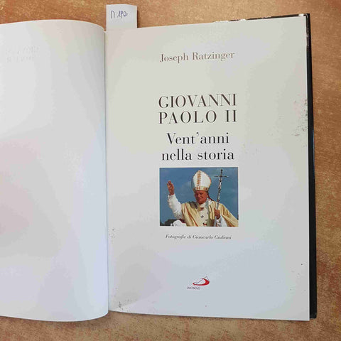 GIOVANNI PAOLO II VENT'ANNI NELLA STORIA JOSEPH RATZINGER 1998 SAN PAOLO