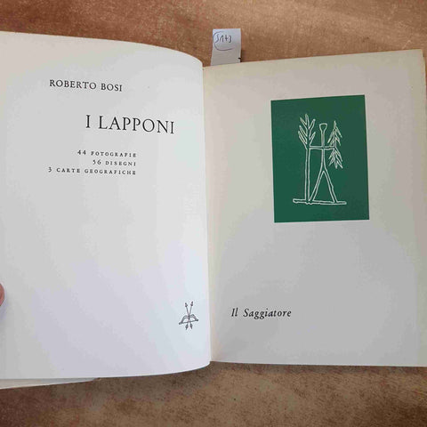 I LAPPONI  ROBERTO BOSI  IL SAGGIATORE  2 EDIZIONE 1961 renne sciamani