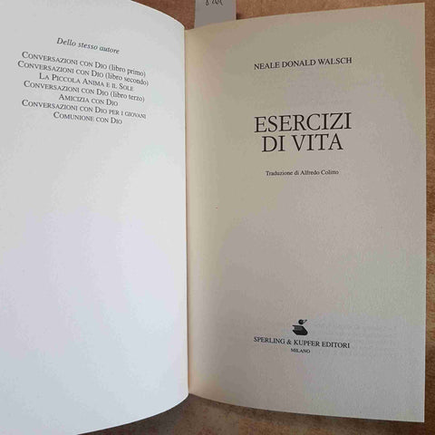 ESERCIZI DI VITA  NEALE DONALD WALSCH 2003 SPERLING & KUPFER saggezza