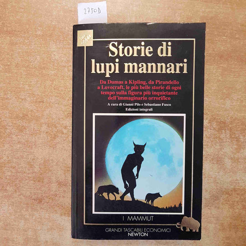 STORIE DI LUPI MANNARI  DUMAS, KIPLING PIRANDELLO LOVECRAFT E ALTRI 1994 NEWTON