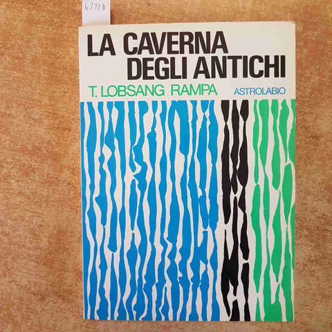 LA CAVERNA DEGLI ANTICHI  LOBSANG RAMPA TIBET ESOTERISMO SPIRITUALITA ASTROLABI