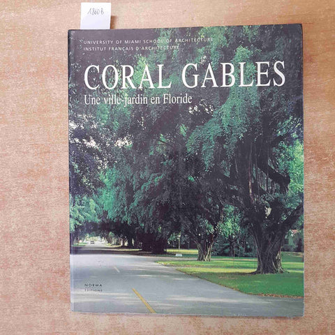 CORAL GABLES UNE VILLE JARDIN EN FLORIDE ARCHITETTURA URBANISTICA 1997 NORMA