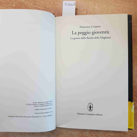 LA PEGGIO GIOVENTU' LA GENESI DELLA BANDA DELLA MAGLIANA - FRANCESCO CRISPINO