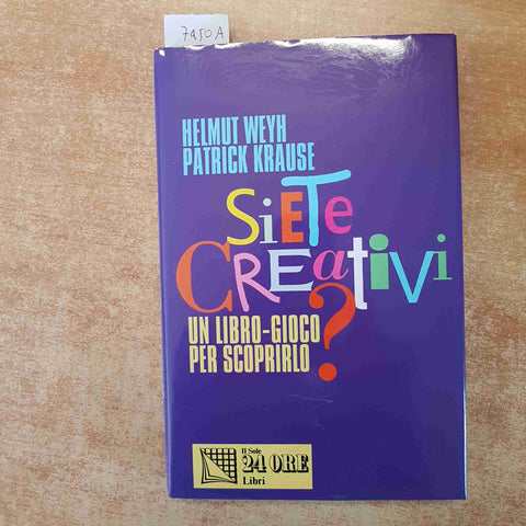 SIETE CREATIVI? UN LIBRO GIOCO PER SCOPRIRLO HELMUT WEYH PATRICK KRAUSE 1996 CDE