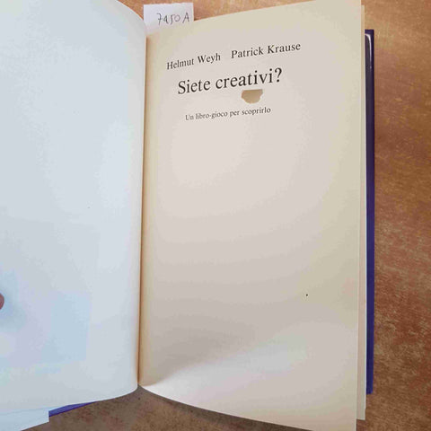 SIETE CREATIVI? UN LIBRO GIOCO PER SCOPRIRLO HELMUT WEYH PATRICK KRAUSE 1996 CDE