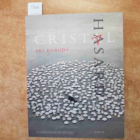 AKI KURODA - CRISTAL HASARD ARTE CONTEMPORANEA CATALOGO MOSTRA 1997 ACTES SUD