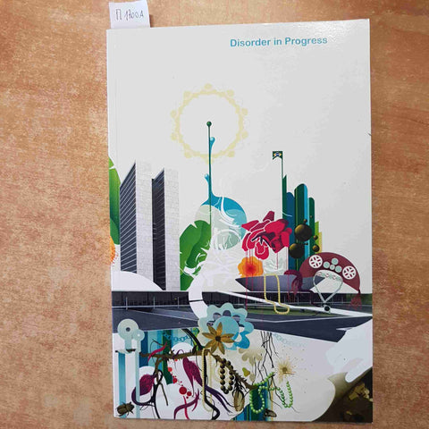 DISORDER IN PROGRESS GRAPHIC DESIGN ILLUSTRAZIONE ARTE DIGITALE - GESTALTEN 2006