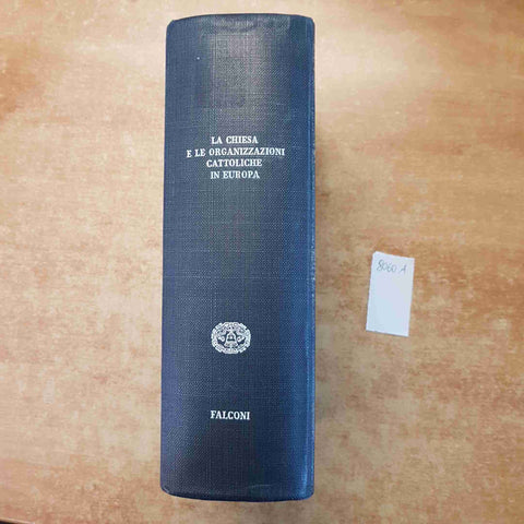 LA CHIESA E LE ORGANIZZAZIONI CATTOLICHE IN EUROPA CARLO FALCONI 1960 COMUNITA'