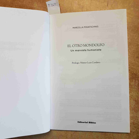 EL OTRO RODOLFO MONDOLFO UN MARXISTA HUMANISTA POGATSCHNIG 2009 EDITORIAL BIBLOS