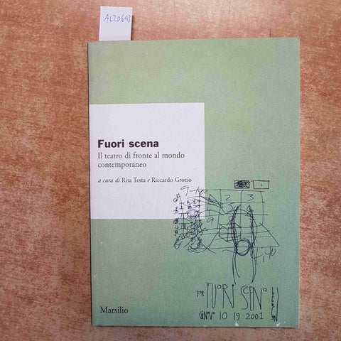 FUORI SCENA IL TEATRO DI FRONTE AL MONDO CONTEMPORANEO - Marsilio - TESTA GROZIO