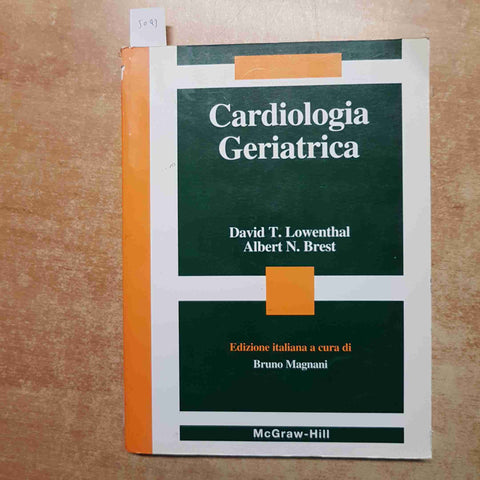 CARDIOLOGIA GERIATRICA LOWENTHAL BREST 1994 MALATTIE CARDIOVASCOLARI McGRAW HILL