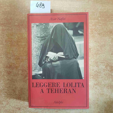 LEGGERE LOLITA A TEHERAN AZAR NAFISI ADELPHI NARRATIVA IRAN 2004 emancipazione