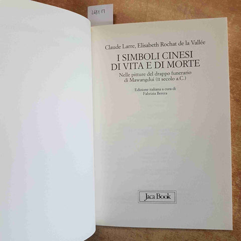 I SIMBOLI CINESI DI VITA E DI MORTE - CLAUDE LARRE - MAWANGDUI - JACA BOOK 2004