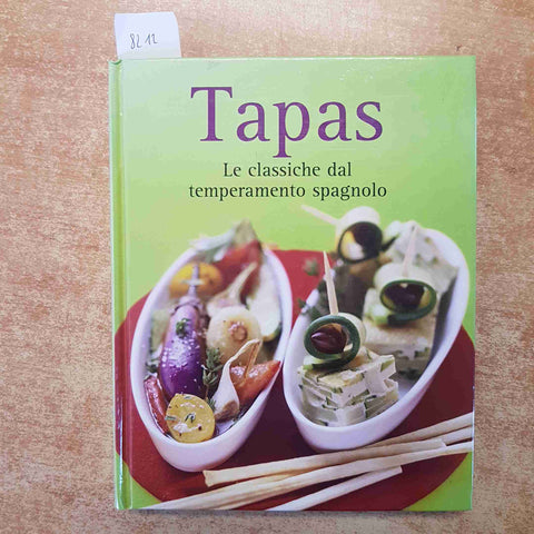 TAPAS. LE CLASSICHE DAL TEMPERAMENTO SPAGNOLO - ARIBERTO 2015 VEMAG