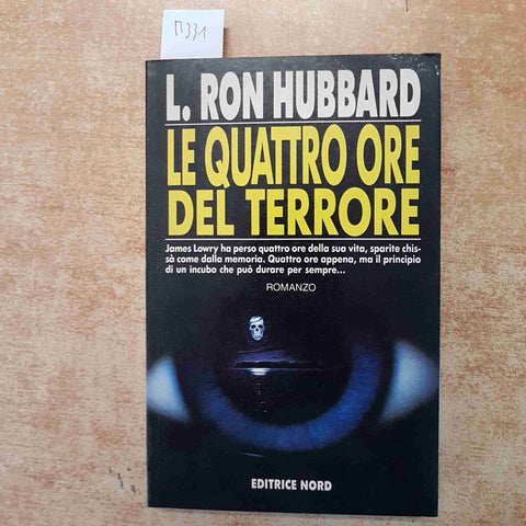 LE QUATTRO ORE DEL TERRORE - L. RON HUBBARD - ROMANZO HORROR 1996 EDITRICE NORD
