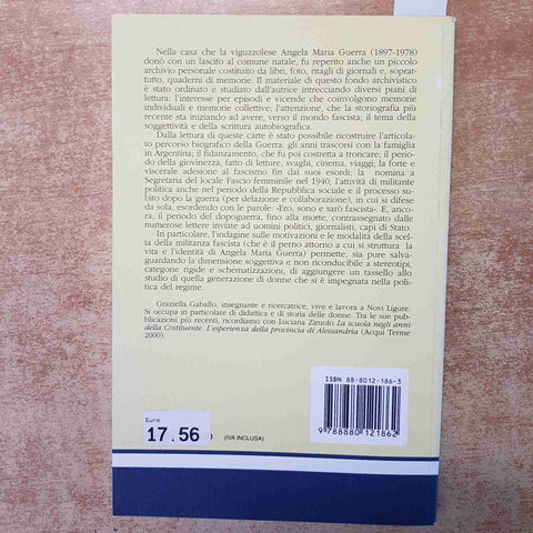 ERO SONO E SARO' FASCISTA ANGELA MARIA GUERRA - GRAZIELLA GABALLO 2001 LE MANI