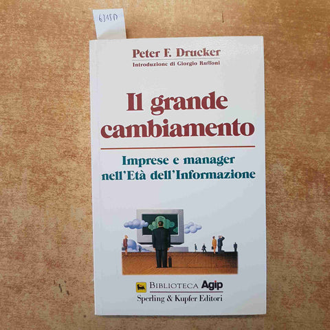 IL GRANDE CAMBIAMENTO PETER F. DRUCKER IMPRESE E MANAGER ETA DELL'INFORMAZIONE